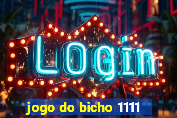 jogo do bicho 1111